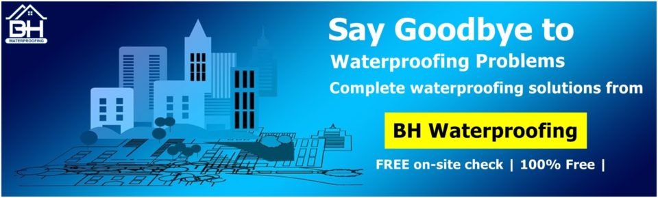 BH Best Waterproofing Company In Tricity Chandigarh, Mohali, Panchkula